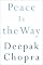 Peace Is the Way: Bringing War and Violence to an End