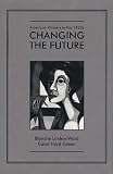 American Women In The 1960s : Changing The Future