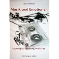 Musik und Emotionen: Grundlagen, Forschung, Diskussion