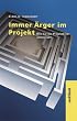 Immer �rger im Projekt