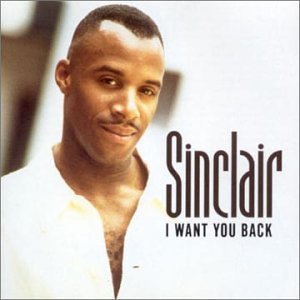 sinclair - I want you back - Zortam Music