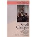 Small Changes