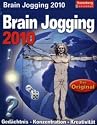 Brain Jogging 2010: Ged&auml;chtnis. Konzentration. Kreativit&auml;t