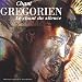 Chant Gr�gorien - Le Chant Du Silence