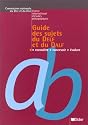 Guide des sujets du DELF et du DALF : Connaître - Concevoir - Evaluer