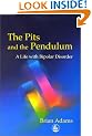 The Pits and the Pendulum: A Life with Bipolar Disorder