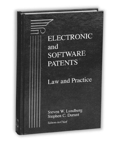 Electronic and Software Patents: Law and Practice, Second Edition