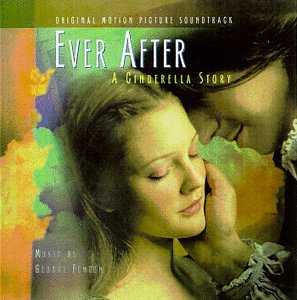 George Fenton - Ever After: A Cinderella Story - Original Motion Picture Soundtrack - Zortam Music