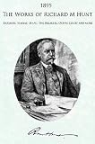 1895 The Works of Richard Morris Hunt: Biltmore, Ochre Court, Belcourt, The Breakers, and Marble House