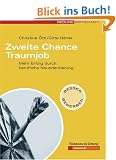 Zweite Chance Traumjob. Mehr Erfolg durch berufliche Neuorientierung