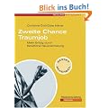 Zweite Chance Traumjob. Mehr Erfolg durch berufliche Neuorientierung