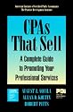 Cpas That Sell: A Complete Guide to Promoting Your Professional Services