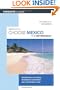 Choose Mexico for Retirement, 10th: Information for Travel, Retirement, Investment, and Affordable Living (Choose Retirement Series)