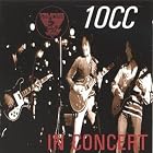 King Biscuit Flower Hour (In Concert) by  10cc 
