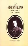 The Long Weekend
 1897-1919
 Part of a Life,
Wilfred R. Bion