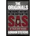 The Originals: The Secret History of the Birth of the SAS - In Their Own Words