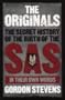 The Originals: The Secret History of the Birth of the SAS In Their Own Words