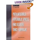 Path Integrals, Hyperbolic Spaces, and Selberg Trace Formulae by  C. Grosche