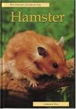 Pet Owner's Guide to the Hamster (Pet Owner's Guide Series)