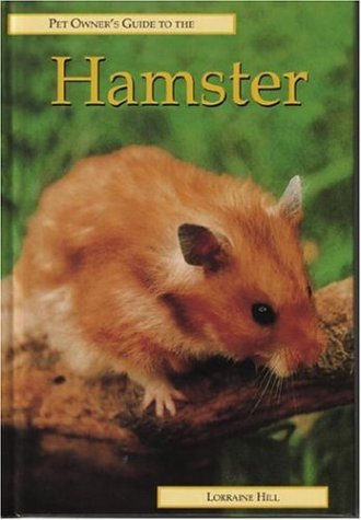 Pet Owner's Guide to the Hamster (Pet Owner's 