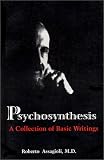 Psychosynthesis
 A Collection of Basic Writings,
Roberto Assagioli