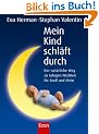 Mein Kind schl�ft durch: Der nat�rliche Weg zu ruhigen N�chten f�r Gross und Klein