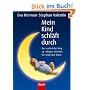 Mein Kind schl�ft durch. Der nat�rliche Weg zu ruhigen N�chten f�r Gro� und Klein