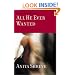 All He Ever Wanted: A Novel