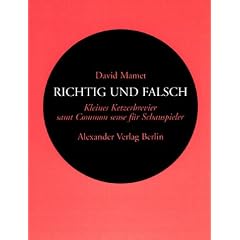 Richtig und Falsch: Kleiner Ketzerbrevier f�r Schauspieler