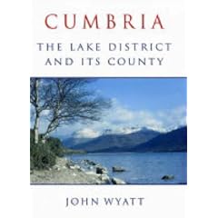 Cumbria: The Lake District and Its County