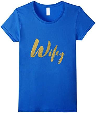 Women's Ladies Glam Gold Wifey Bride To Be Or New Bride T-Shirt Small Royal Blue