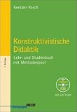 Konstruktivistische Didaktik. Mit CD-ROM: Lehr- und Studienbuch mit Methodenpool - Kersten Reich
