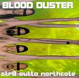 Str8 Outta Northcote an album by Blood Duster