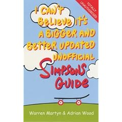 I Can't Believe it's a Bigger and Better Unofficial "Simpsons" Guide (Unofficial Simpsons Guide)