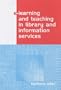 E-Learning and Teaching in Library and Information Services