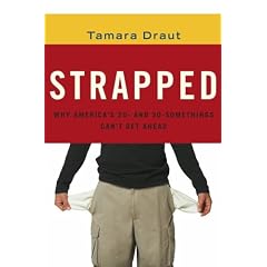 Strapped: Why America's 20- and 30-Somethings Can't Get Ahead
