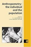 Anthropometry: The Individual and the Population (Cambridge Studies in Biological & Evolutionary Anthropology): The Individual and the Population (Cambridge ... in Biological and Evolutionary Anthropology)