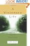 A Visionary Life: Conversations on Personal and Planetary Evolution