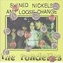 Shined Nickels and Loose Change