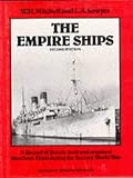 The Empire Ships: Record of British-built and Acquired Merchant Ships During the Second World War