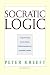 Books : Socratic Logic 3e: A Logic Text Using Socratic Method, Platonic Questions, and Aristotelian Principles