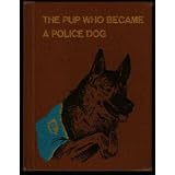 The Pup who Became a Police Dog