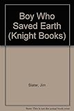 The boy who saved Earth