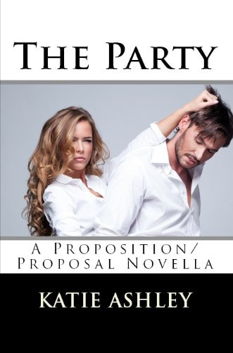 The Party (The Proposition) by Katie Ashley