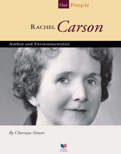 Rachel Carson: Author and Environmentalist (Our People)