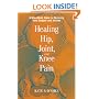Healing Hip, Joint, and Knee Pain: A Mind-Body Guide to Recovery from Surgery and Injuries