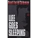 Life Goes Sleeping