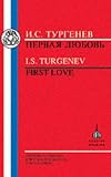 Turgenev: First Love (Russian Texts)