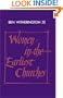 Women in the Earliest Churches (Society for New Testament Studies Monograph Series)