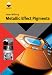 Metallic Effect Pigments: Basics and Applications (European Coatings Literature)